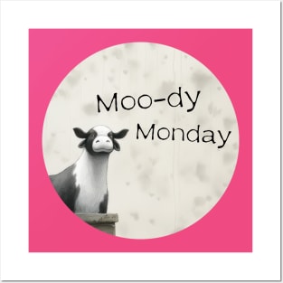 Cow Moo-dy Monday Posters and Art